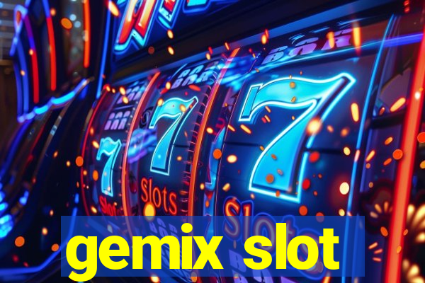 gemix slot